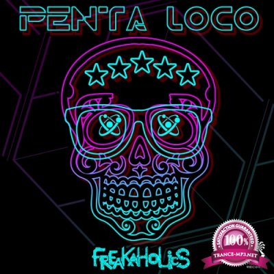 Freakaholics - Penta Loco (2019)