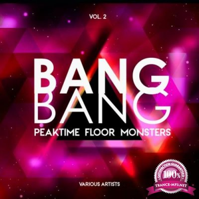 Bang Bang, Vol. 2 (Peaktime Floor Monsters) (2019)