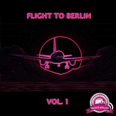 Flight To Berlin Vol. 1 (2019)