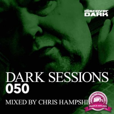 Dark Sessions 050 (Mixed by Chris Hampshire) (2019)