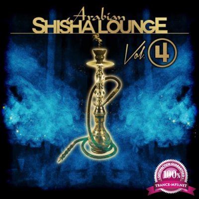 Arabian Shisha Lounge, Vol. 4 (2019)