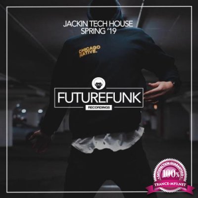 Jackin Tech House Spring '19 (2019)