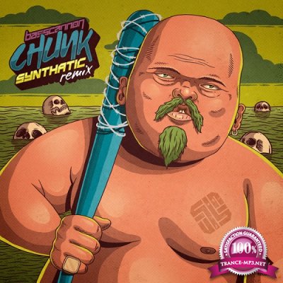 Basscannon - Chunk (Synthatic Remix) (Single) (2019)