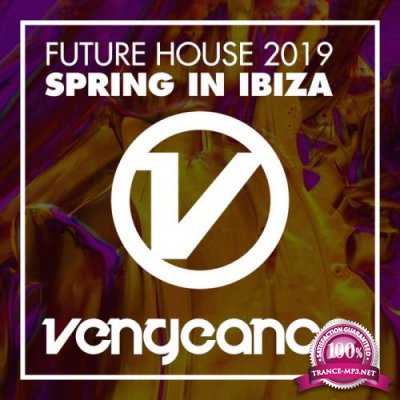 Future House 2019 (Spring In Ibiza) (2019)