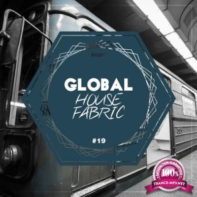Global House Fabric Part 19 (2019)