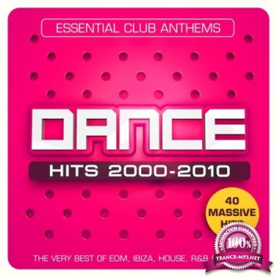 Dance Hits 2000-2010 (Essential Club Anthems) (2019)