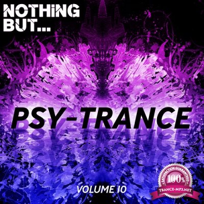VA - Nothing But... Psy Trance Vol.10 (2019)