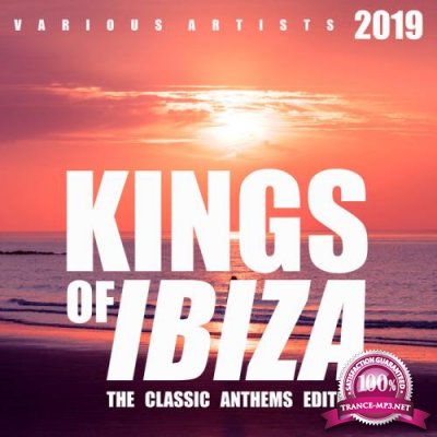 Kings Of IBIZA (The Classic Anthems Edition) (2019)