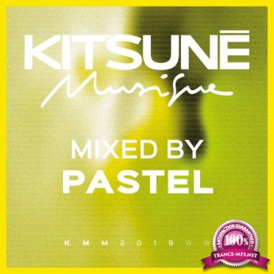 Kitsune Musique (Mixed by Pastel) (2019)