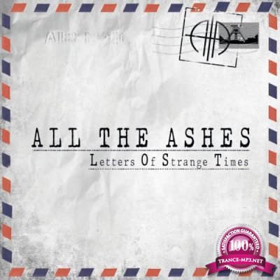 All The Ashes - Letters of Strange Times (2019)