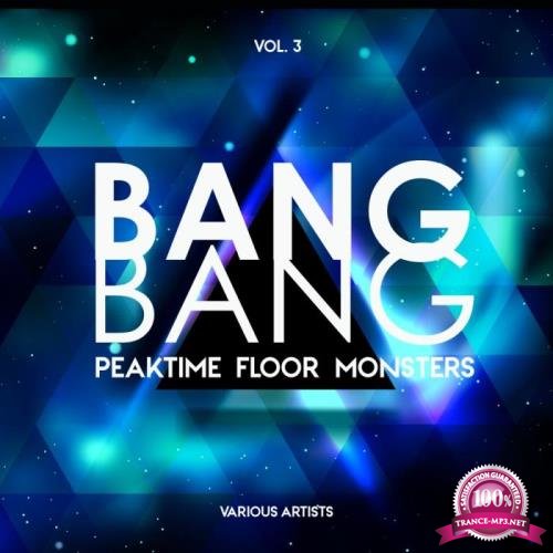 Bang Bang, Vol. 3 (Peaktime Floor Monsters) (2019)
