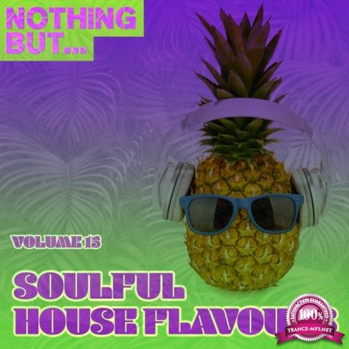 Nothing But... Soulful House Flavours, Vol. 15 (2019)