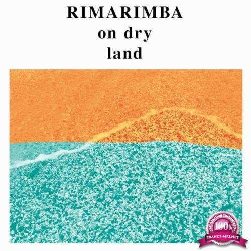Rimarimba - On Dry Land (2019)
