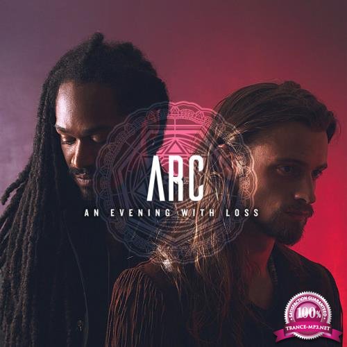 Arc - An Evening With Loss (2019)