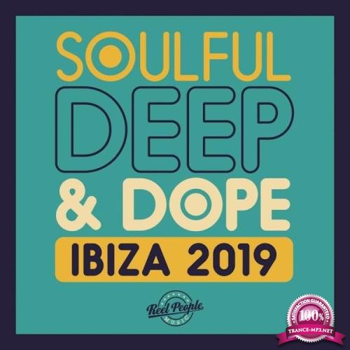 Soulful Deep & Dope Ibiza 2019 (2019)