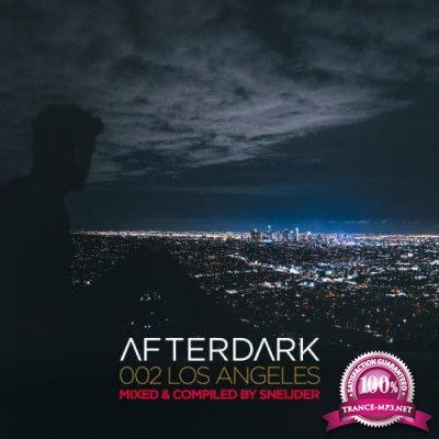 Afterdark 002 - Los Angeles (Mixed By Sneijder) (2019) FLAC