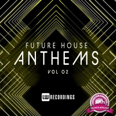 Future House Anthems, Vol. 02 (2019)