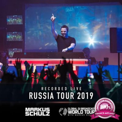 Markus Schulz - Global DJ Broadcast (2019-06-06) World Tour Russia