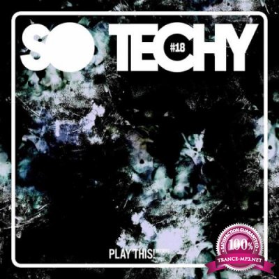 Play This! Records - So Techy! #18 (2019)
