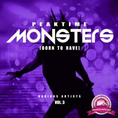 Peaktime Monsters, Vol. 3 (Born To Rave) (2019)