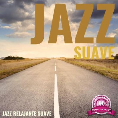 Jazz Suave - Jazz Relajante Suave (2019)