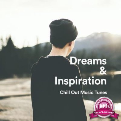 Dreams & Inspiration. Chill Out Music Tunes (2019)
