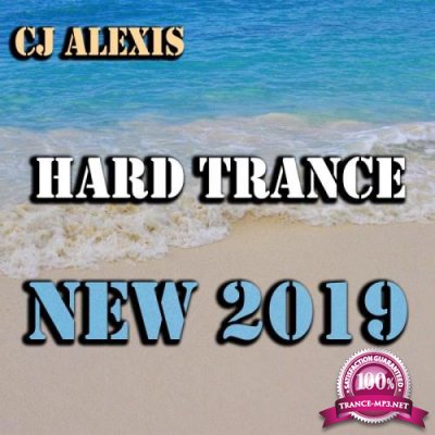 CJ Alexis - Hard Trance New 2019 (2019)