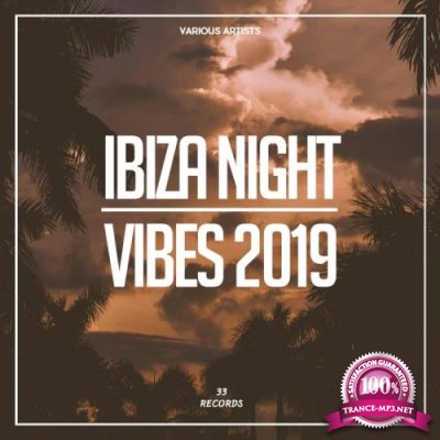 33 - Ibiza Night Vibes 2019 (2019)