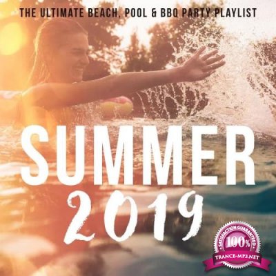 Summer 2019: The Ultimate Beach, Pool & BBQ Party Playlist (2019)