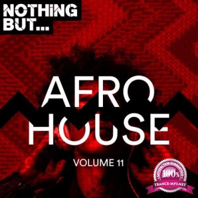 Nothing But... Afro House, Vol. 11 (2019)