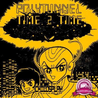 Polytunnel - Time 2 Time (2019)