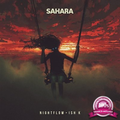 Nightflow & Ish K - Sahara (Single) (2019)
