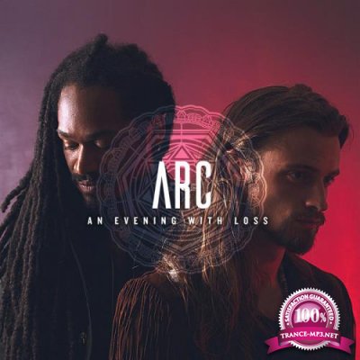 Arc - An Evening With Loss (2019)