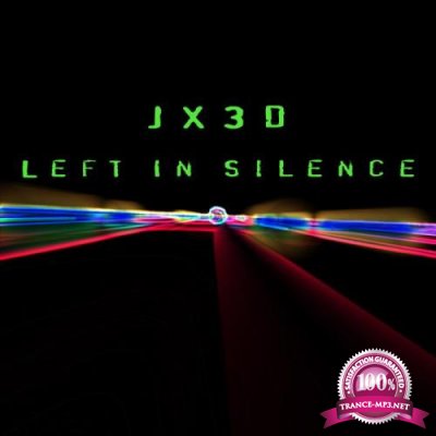 JX3D - Left in Silence (2019)