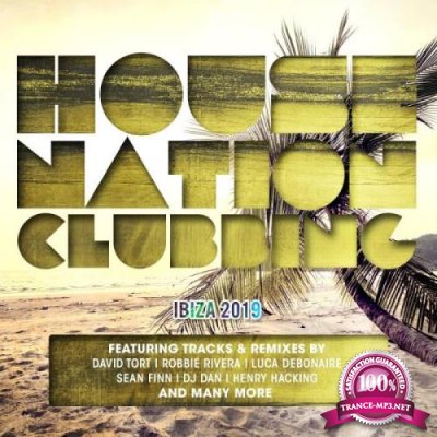 House Nation Clubbing Ibiza 2019 (2019)