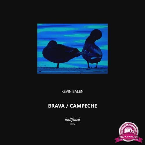 Kevin Balen - Brava / Campeche (2019)