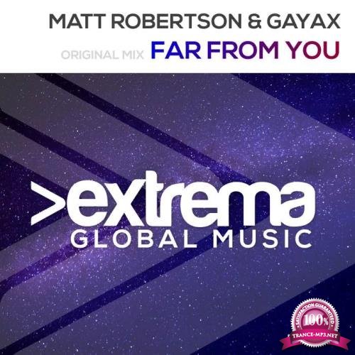 Matt Robertson & Gayax - Far From You (2019)