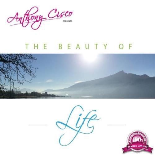 Anthony Cisco - The Beauty Of Life (2019)