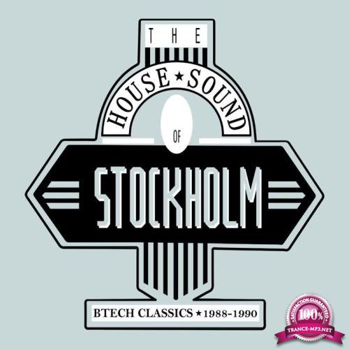 The House Sound Of Stockholm: Btech Classics 1988-1990 (2019)