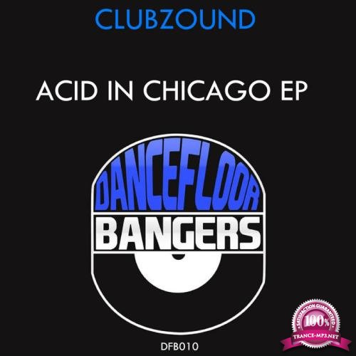 Clubzound - Acid In Chicago EP (2019)