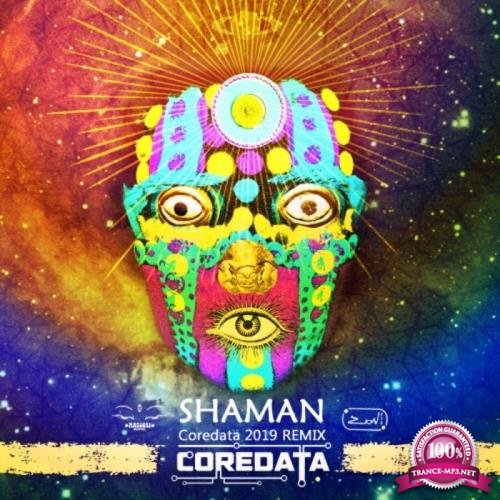 Coredata - Shaman (Coredata 2019 Remix) (2019)