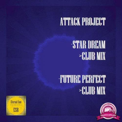 Attack Project - Star Dream / Future Perfect (2019)