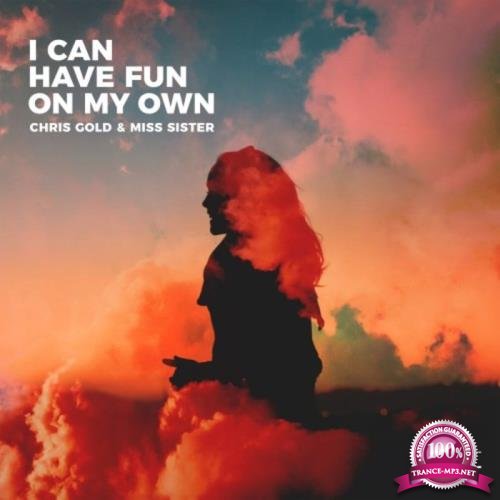 Chris Gold - I Can Have Fun on My Own (2019)