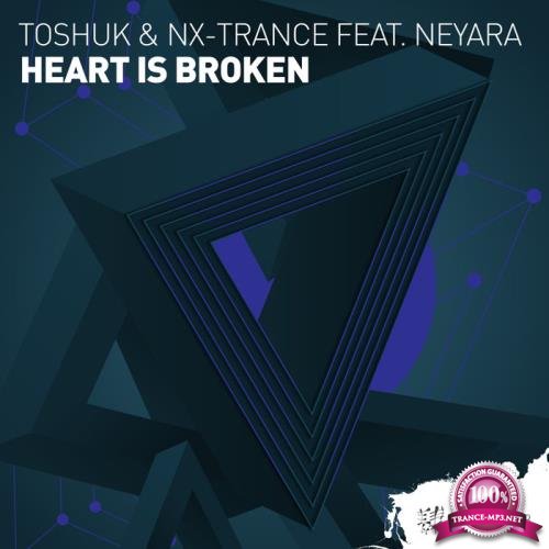 ToShuk & NX Trance feat Neyara - Heart Is Broken (2019)