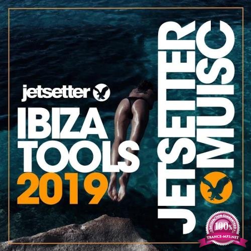 Jetsetter Music - Ibiza Tools 2019 (2019)