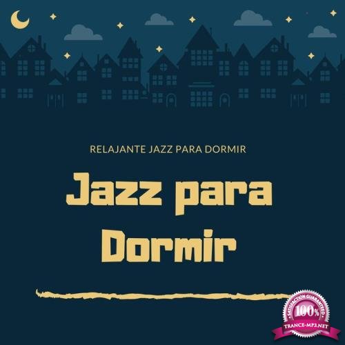 Jazz Para Dormir - Relajante Jazz para Dormir (2019)