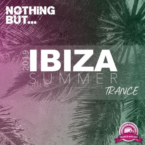 Copyright Control: Nothing But... Ibiza Summer 2019 Trance (2019)