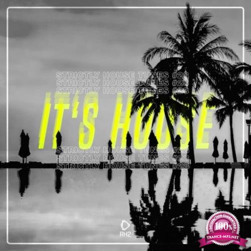 It's House - Strictly House, Vol. 28 (2019)