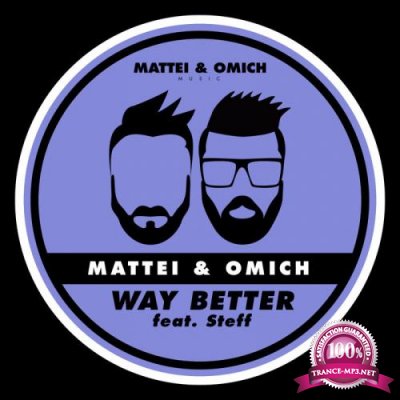Mattei & Omich feat. Steff - Way Better (2019)