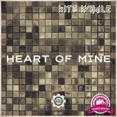 Kitt Whale - Heart Of Mine (2019)